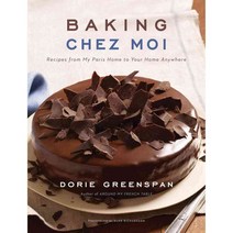 Baking Chez Moi: Recipes from My Paris Home to Your Home Anywhere, Houghton Mifflin Harcourt