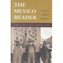 The Mexico Reader: History Culture Politics, Duke Univ Pr
