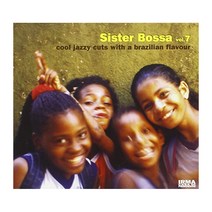 VARIOUS - SISTER BOSSA VOL.7/ COOL JAZZY CUTS WITH A BRAZLILAN FLAVOUR 유럽수입반, 1CD