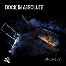 Dock In Absolute Unlikely, 1CD