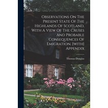 (영문도서) Observations On The Present State Of The Highlands Of Scotland With A View Of The Causes And... Paperback, Legare Street Press, English, 9781018184395