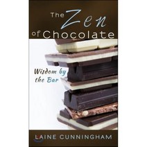 The Zen of Chocolate : Wisdom by the Bar, Gardners Books, 9781946732002, Cunningham, Laine/ Leya, Angel
