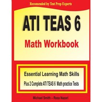 ATI TEAS 6 Math Workbook: Essential Learning Math Skills Plus Two Complete ATI TEAS 6 Math Practice ... Paperback, Math Notion