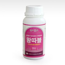 왕따블500ml 배로수확 비대제 수확량증대 당도 뿌리활력 과실비대 저장성향상 비대기