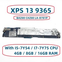 입문용 마더 보드 DELL XPS 13 9365 노트북 마더보드용 BAZ80 LA-D781P I5-7Y54 I7-7Y75 CPU 4GB 16GB RAM, 02 I5-7Y54 8G