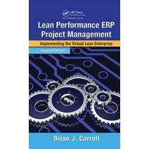 (영문도서) Lean Performance Erp Project Management: Implementing the Virtual Lean Enterprise Second Edi... Hardcover, Auerbach Publications, English, 9780849305320