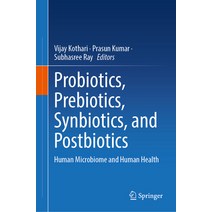 (영문도서) Probiotics Prebiotics Synbiotics and Postbiotics: Human Microbiome and Human Health Hardcover, Springer, English, 9789819914623