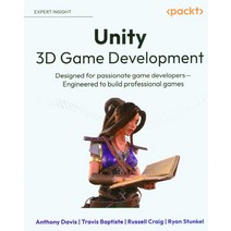 Unity 3D Game Development, Davis, Anthony(저),Packt Publ.., Packt Publishing