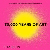 30 000 Years of Art New Edition Mini Format:The Story of Human Creativity Across Time & Space, Phaidon Press