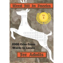 (영문도서) Word Fill In Puzzles For Adults: 2000 Criss Cross Words To Locate Paperback, Independently Published, English, 9798841091127