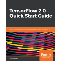 TensorFlow 2.0 Quick Start Guide Paperback, Packt Publishing, English, 9781789530759