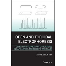 (영문도서) Open and Toroidal Electrophoresis Hardcover, Wiley, English, 9781119539407