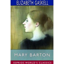 Mary Barton (Esprios Classics) Paperback, Blurb