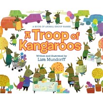 (영문도서) A Troop of Kangaroos: A Book of Animal Group Names Hardcover, Feiwel & Friends, English, 9781250777089