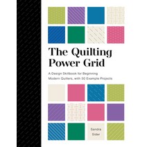 (영문도서) The Quilting Power Grid: A Design Skillbook for Beginning Modern Quilters with 50 Example Pr... Paperback, Schiffer Craft, English, 9780764365508
