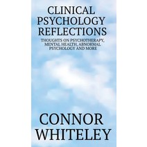 (영문도서) Clinical Psychology Reflections: Thoughts On Psychotherapy Mental Health Abnormal Psycholog... Hardcover, Cgd Publishing, English, 9781915127587