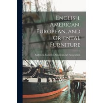 (영문도서) English American European and Oriental Furniture Paperback, Hassell Street Press