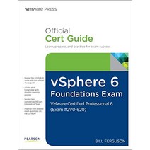 VSphere 6 Foundations Exam Official Cert Guide (Exam #2V0-620): VMware Certified Professional (VMwar