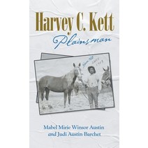 Harvey C. Kett: Plainsman Hardcover, Liferich, English, 9781489733917