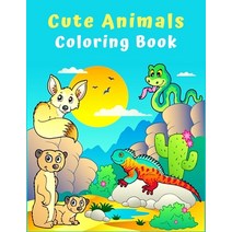 Cute Animals Coloring Book: Cute and Fun Coloring Pages Featuring Animals from Forests Jungles Oce... Paperback, Independently Published, English, 9798733095578
