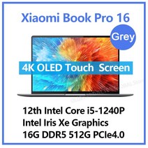 샤오미 북 프로 16 2022 노트북 인텔 i7-1260P RTX 2050 RAM 512G SSD 4K OLED 스크린 PC, 한개옵션5, 한개옵션4, 한개옵션3, 한개옵션2, 한개옵션1, 02 i5 XE 16 512G Grey