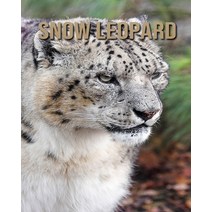 Snow Leopard: Learn About Snow Leopard and Enjoy Colorful Pictures Paperback, Independently Published