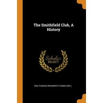 (영문도서) The Smithfield Club A History Paperback, Franklin Classics, English, 9780343504328