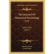 The Journal Of Abnormal Psychology V11: 1916-1917 (1917) Paperback, Kessinger Publishing
