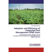 Adoption and Efficiency of Integrated Pest Management (IPM) Users Paperback, LAP Lambert Academic Publishing