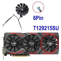 부속자재 건축 홈 개조 87MM T129215SU 6Pin GTX1060 비디오 카드 팬 교체 용 ASUS Strix GTX 1060 OC 1080 1070 1080Ti RX 4, [03] Fan  C
