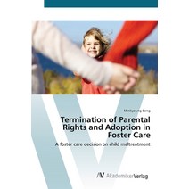 Termination of Parental Rights and Adoption in Foster Care Paperback, AV Akademikerverlag, English, 9783639384437