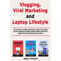 (영문도서) Vlogging Viral Marketing and Laptop Lifestyle: Use the Power of Video and Virality to Grow Y... Paperback, Independently Published, English, 9781670516268