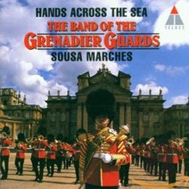 Hands Across the Sea: Sousa Marches - The Band of the Grenadier null, 1, Hands Across the Sea: Sousa Ma
