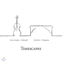 [CD] Anna Carewe & Oli Bott (안나 카레베 올리 보트) - Timescapes : 첼로와 비브라폰으로 연주하는 클래식 재즈 & 팝 작품집