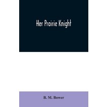 Her Prairie Knight Paperback, Alpha Edition
