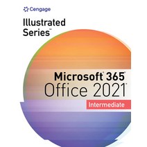 (영문도서) Illustrated Series Collection Microsoft 365 & Office 2021 Intermediate Paperback, Cengage Learning, English, 9780357674963