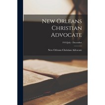 (영문도서) New Orleans Christian Advocate; 1910 July - December Paperback, Legare Street Press, English, 9781014865823