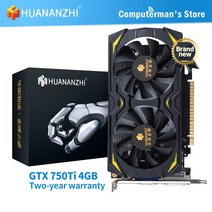 HUANANZHI GTX 750TI 4G 비디오 카드 GPU NVIDIA GDDR5 그래픽 PC 데스크탑 컴퓨터 게임지도 PCI-E X16