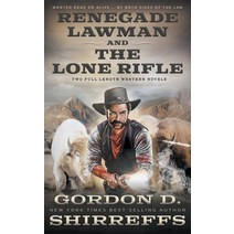 (영문도서) Renegade Lawman and The Lone Rifle: Two Full Length Western Novels Paperback, Wolfpack Publishing, English, 9781639774258