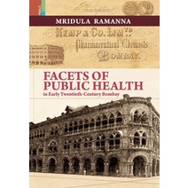 (영문도서) Facets of Public Health in Early Twentieth-Century Bombay Hardcover, Primus Books, English, 9789390232888