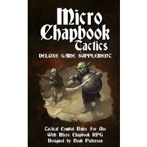 Micro Chapbook Tactics: Tactical Combat Rules for Micro Chapbook RPG Paperback, Independently Published