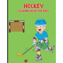 Hockey Coloring Book for Kids: Over 50 Fun Designs For Boys And Girls Paperback, Independently Published, English, 9798586672636