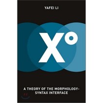 X : A Theory of the Morphology-Syntax Interface, MIT Press