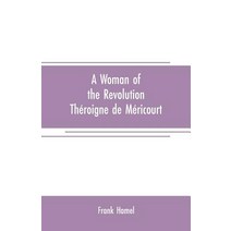 (영문도서) A woman of the revolution: Théroigne de Méricourt Paperback, Alpha Edition, English, 9789353708269