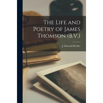(영문도서) The Life and Poetry of James Thomson (B.V.) Paperback, Legare Street Press, English, 9781017338584
