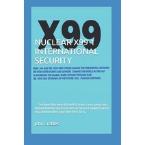 (영문도서) Nuclear X99 1 International Security Paperback, Independently Published, English, 9798405307985