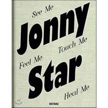 Jonny Star: See Me Feel Me Touch Me Heal Me Hardcover, Gestalten