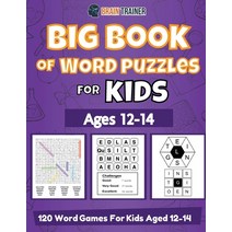 Big Book Of Word Puzzles For Kids Ages 12-14 - 120 Word Games For Kids Aged 12-14 Paperback, Brain Trainer