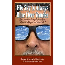 (영문도서) His Sky is Always Blue Over Yonder Paperback, Outskirts Press, English, 9781977204202
