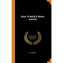 (영문도서) How To Build A Motor Launch Hardcover, Franklin Classics, English, 9780343406349